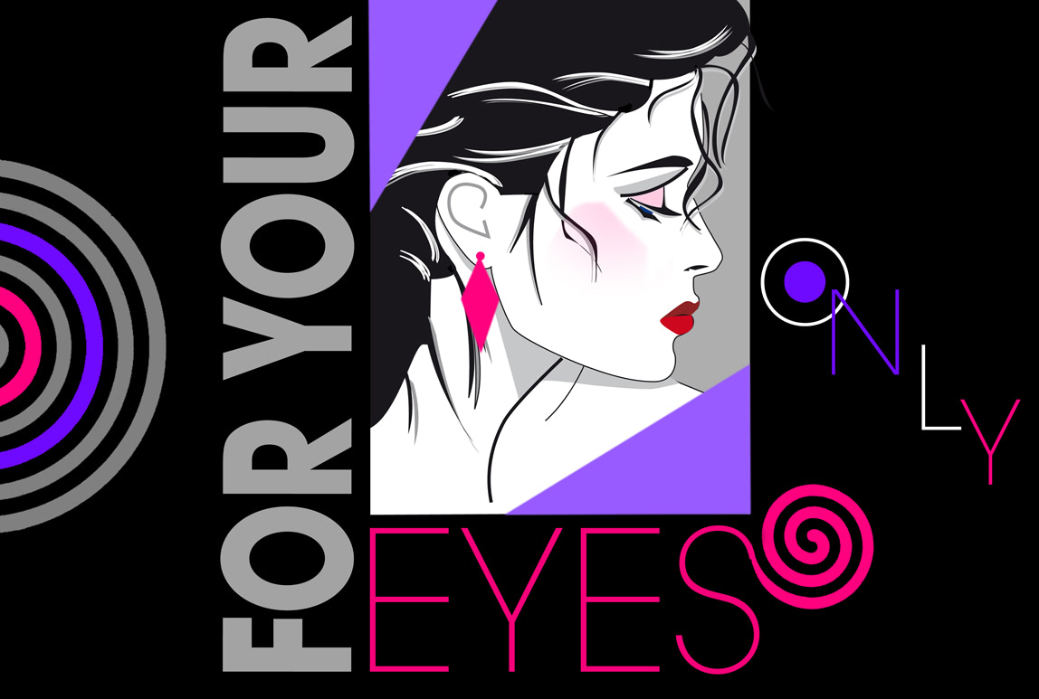For your Eyes only